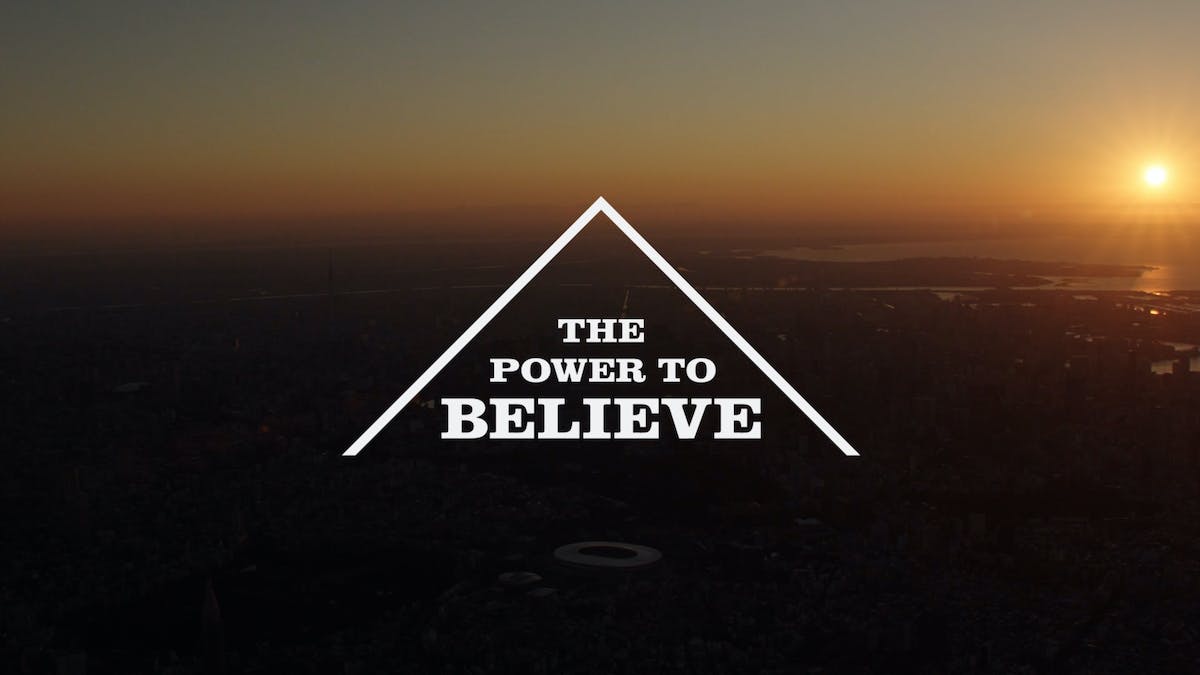 THE POWER TO BELIEVE「Tokyo 2020 Believers」篇